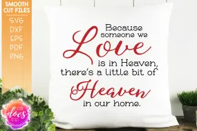 Because Someone We Love is in Heaven - SVG File