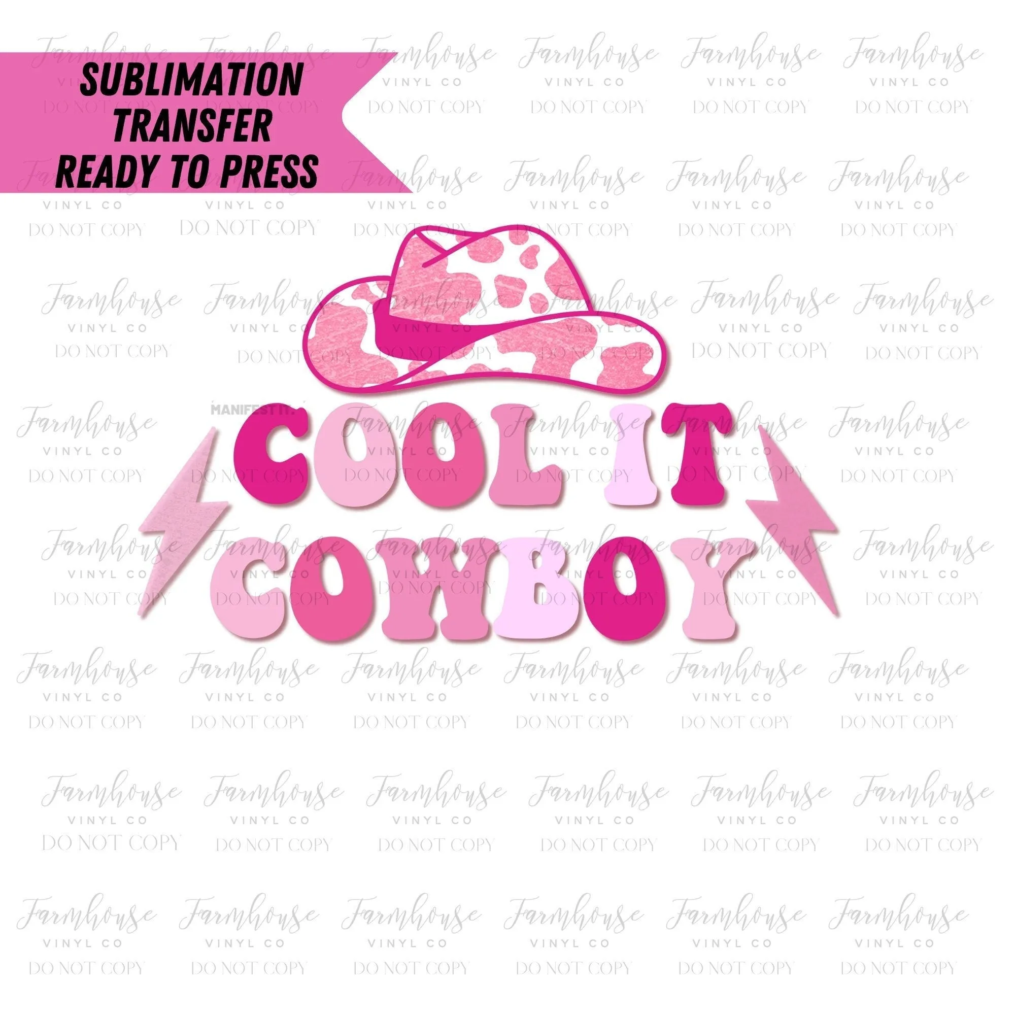 Cool It Cowboy, Ready to Press Sublimation Transfer, Sublimation Transfers, Heat Transfer, Southern Country Rodeo, Country Pink Cowgirl