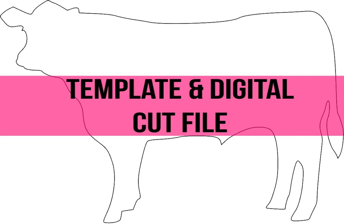 Cow Template & Digital Cut File