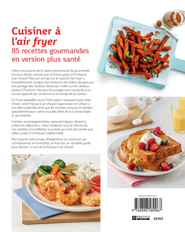 Cuisiner à l'air fryer 85 recettes gourmandes