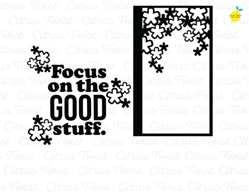 Cut file - FOCUS ON THE GOOD STUFF - June 2020