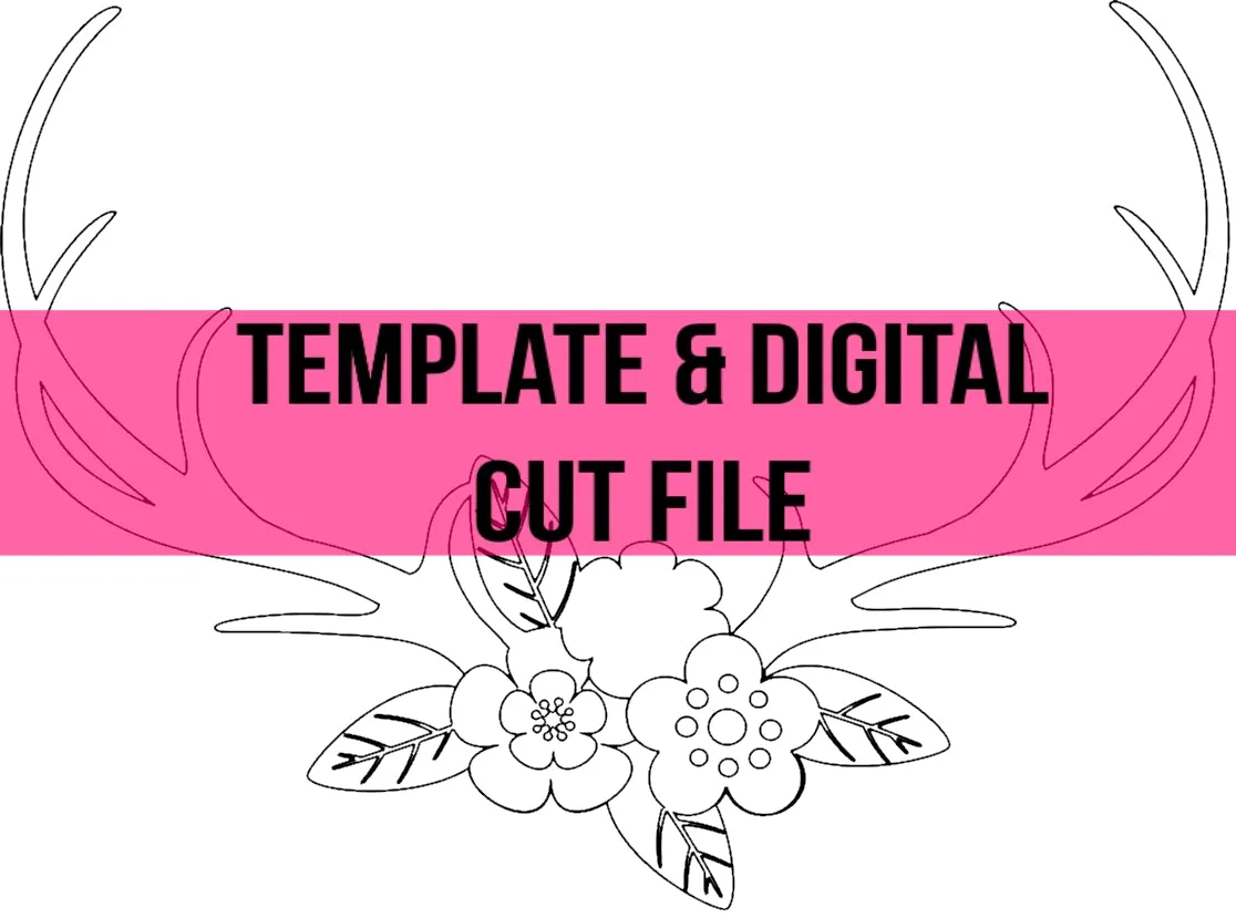 Floral Antler Template & Digital Cut File