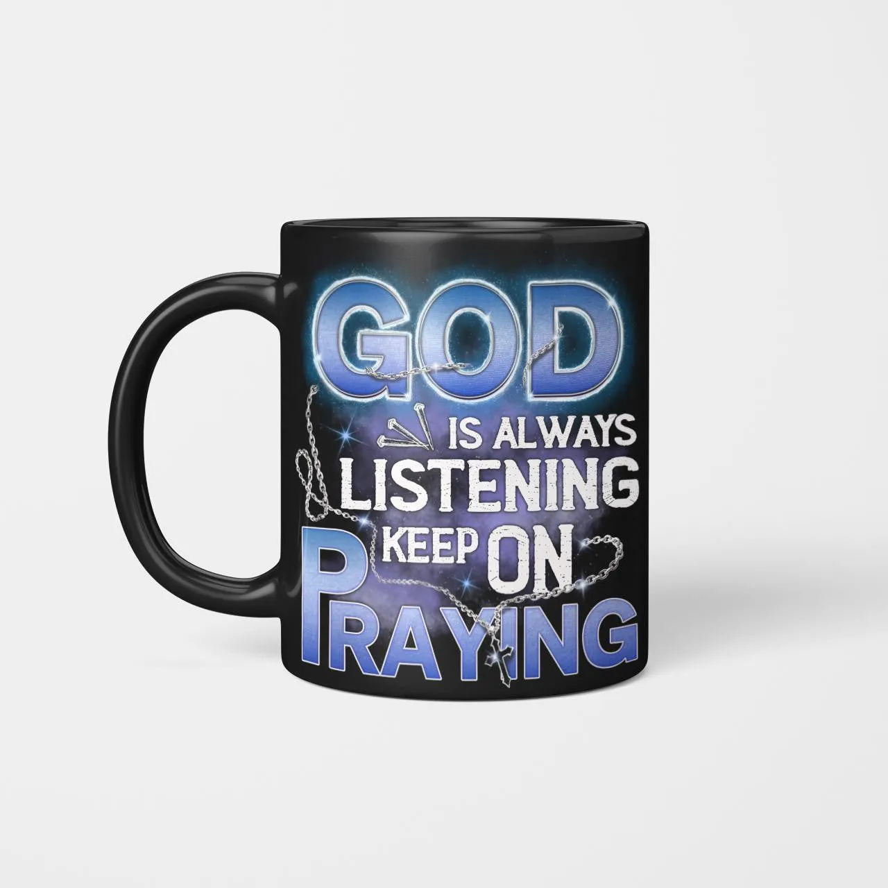 God Is Always Listening Keep On Praying Mug, Jesus Mug, God Mug, Faith Mug