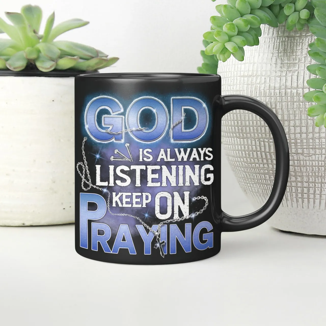 God Is Always Listening Keep On Praying Mug, Jesus Mug, God Mug, Faith Mug