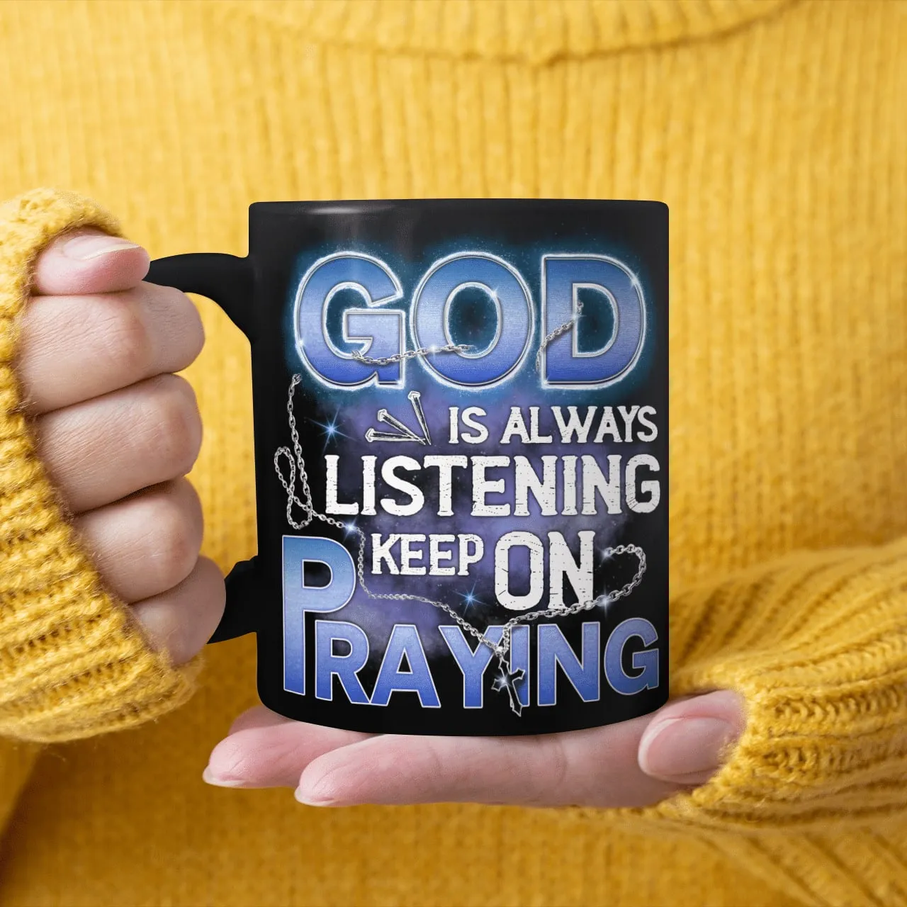 God Is Always Listening Keep On Praying Mug, Jesus Mug, God Mug, Faith Mug