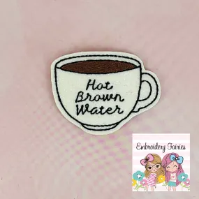 Hot Brown Water Feltie Design