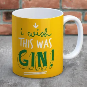 I Wish This Was Gin Mug