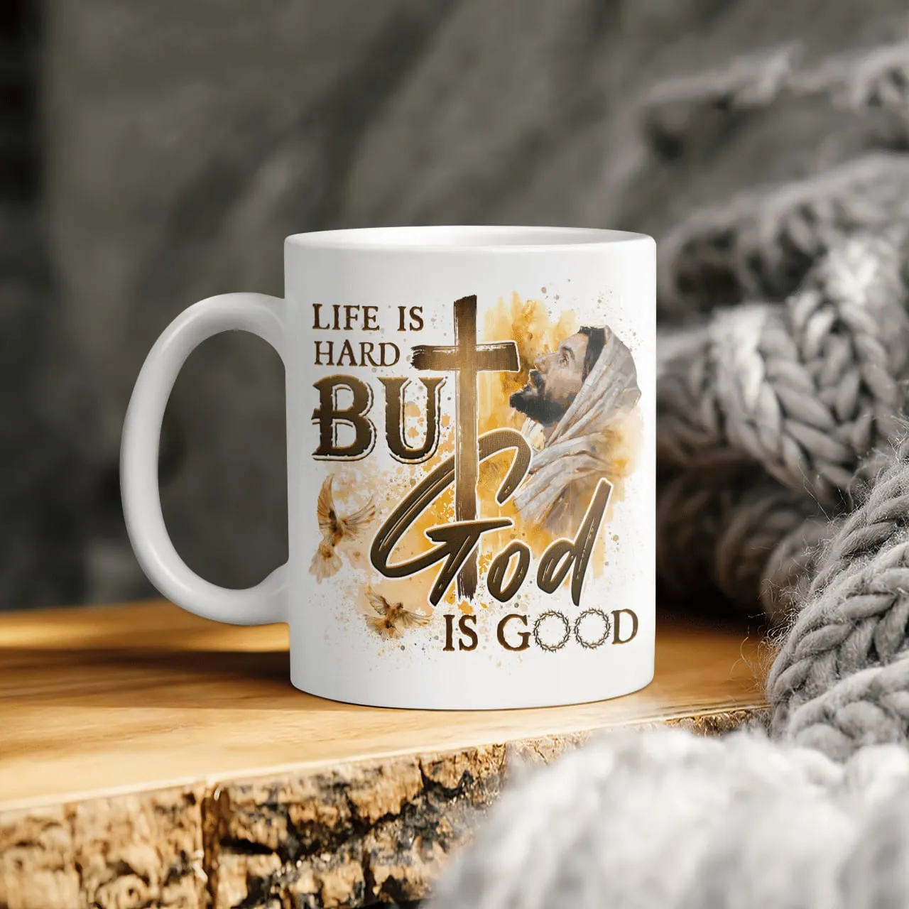 Life Is Hard But God Is Good, Jesus Mug, God Mug, Faith Mug, Christ Mug