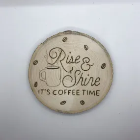 Rise and Shine Coffee Sign