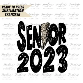 Senior 2023, Ready To Press Sublimation Transfers, DIY Shirt, Transfer Ready To Press, Heat Transfer Design, Distressed Class of 2023 Design