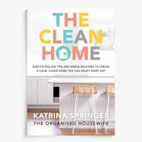 The Clean Home by Katrina Springer